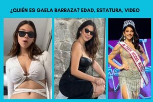 quien es gaela barraza edad estatura videos